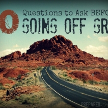 10 Questions Every Prepper Should Ask BEFORE Going off the Grid 10 Questions Every Prepper Should Ask BEFORE Going off the Grid