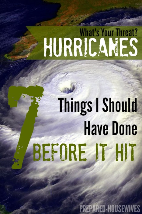 How to Prepare For a Hurricane: 7 Things I Should Have Done Before It Hit! Prepared-Housewives.com #hurricanes #preparedness #disasters